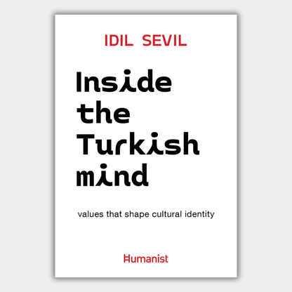 Inside the Turkish mind - Values That Shape Cultural Identity